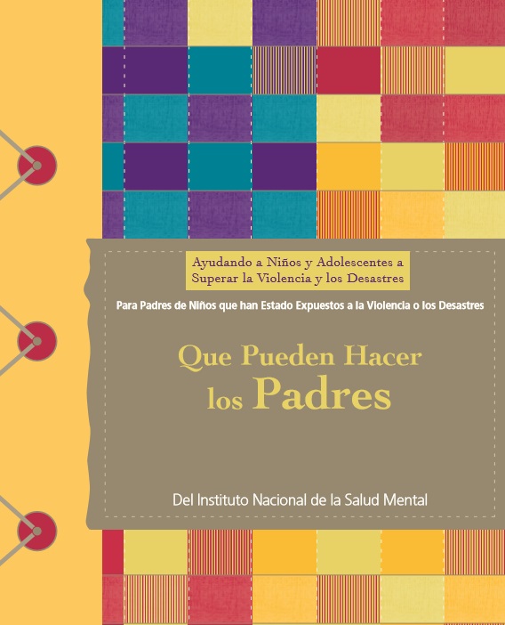 imagen de entrada del blog: Ayudando a Nios y Adolescentes a Superar la Violencia y los Desastres  Para Padres de Nios que han Estado Expuestos a la Violencia o los Desastres  Que Pueden Hacer los Padres